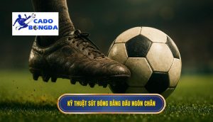 Kỹ thuật sút bóng bằng đầu ngón chân